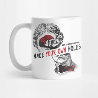 Make Your Own Holes Mug